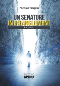 2 un senatore in entanglement copertina nicola feruglio. 2017